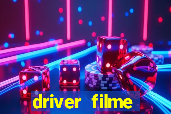 driver filme completo dublado